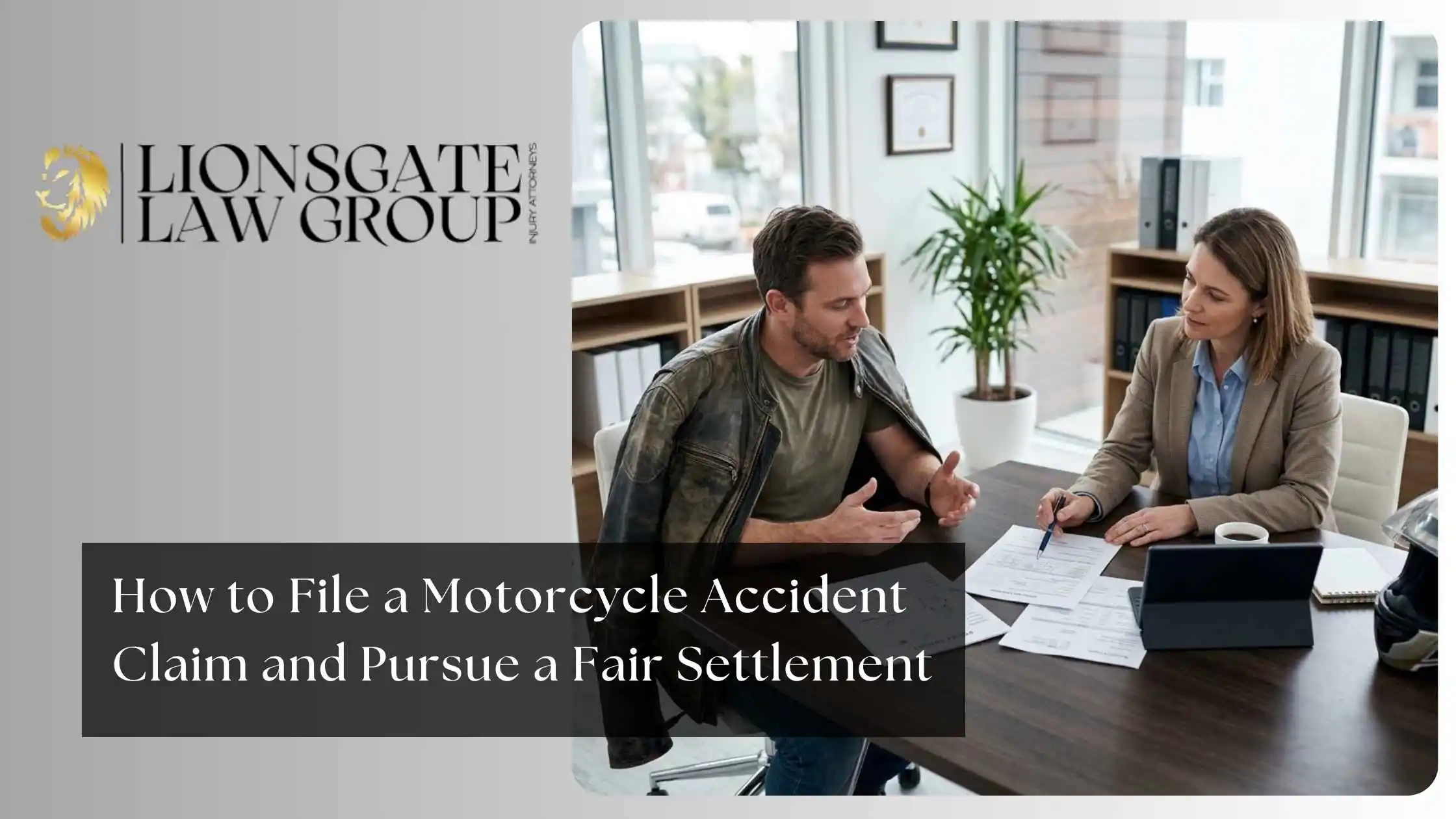 How to File a Motorcycle Accident Claim and Pursue a Fair Settlement